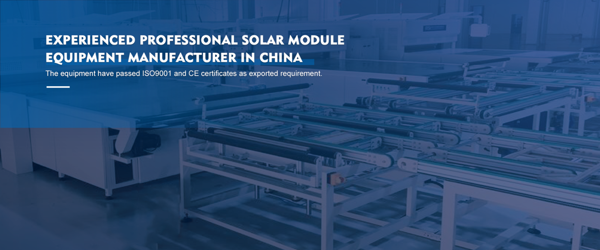 EXPERIENCED PROFESSIONAL SOLAR MODULE EQUIPMENT MANUFACTURER IN CHINA